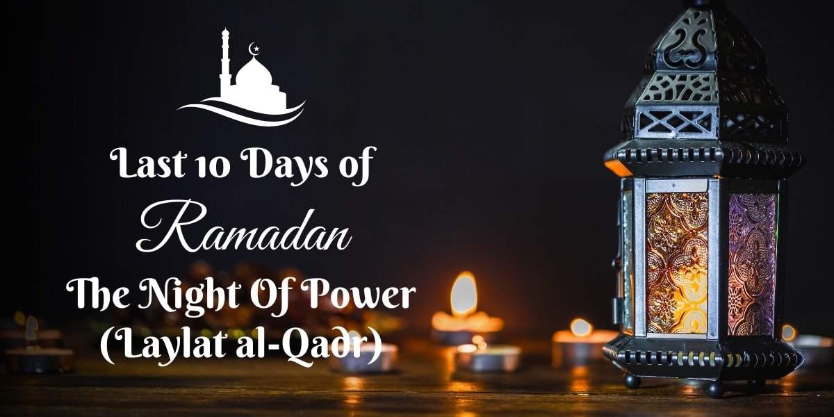 The Night Of Power (Laylat al-Qadr)